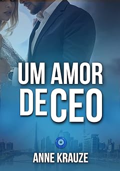 Um Amor de CEO Anne Krauze